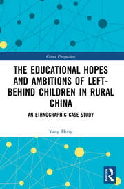 The Educational Hopes and Ambitions of Left-Behind Children in Rural China