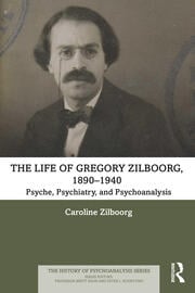 The Life of Gregory Zilboorg, 1890â€“1940