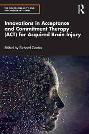 Innovations in Acceptance and Commitment Therapy (ACT) for Acquired Brain Injury