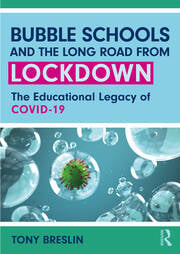 Bubble Schools and the Long Road from Lockdown