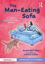 The Man-Eating Sofa: An Adventure with Autism and Social Communication Difficulties