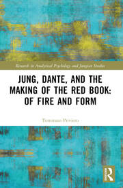 Jung, Dante, and the Making of the Red Book: Of Fire and Form
