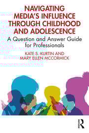 Navigating Mediaâ€™s Influence Through Childhood and Adolescence