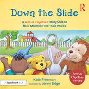 Down the Slide: A â€˜Words Togetherâ€™ Storybook to Help Children Find Their Voices