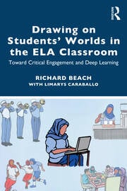 Drawing on Studentsâ€™ Worlds in the ELA Classroom