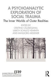 A Psychoanalytic Exploration of Social Trauma