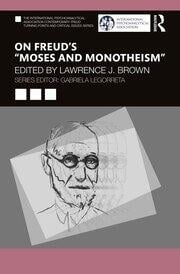 On Freudâ€™s â€œMoses and Monotheismâ€
