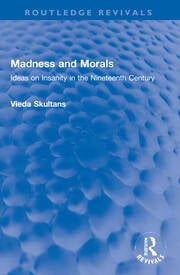 Madness and Morals