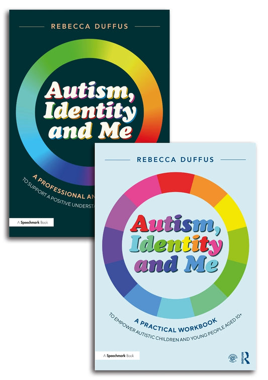 Autism, Identity and Me: A Practical Workbook and Professional Guide to Empower Autistic Children and Young People Aged 10+