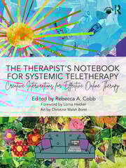 The Therapistâ€™s Notebook for Systemic Teletherapy