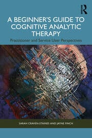 A Beginnerâ€™s Guide to Cognitive Analytic Therapy