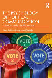 The Psychology of Political Communication