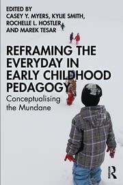 Reframing the Everyday in Early Childhood Pedagogy
