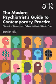 The Modern Psychiatristâ€™s Guide to Contemporary Practice