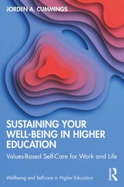 Sustaining Your Well-Being in Higher Education