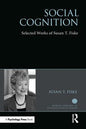 Social Cognition: Selected Works of Susan Fiske
