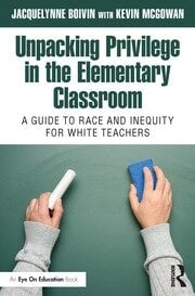 Unpacking Privilege in the Elementary Classroom