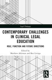 Contemporary Challenges in Clinical Legal Education