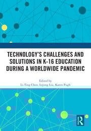 Technologyâ€™s Challenges and Solutions in K-16 Education during a Worldwide Pandemic