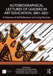 Autobiographical Lectures of Leaders in Art Education, 2001–2021