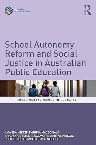 School Autonomy Reform and Social Justice in Australian Public Education