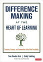 Difference Making at the Heart of Learning