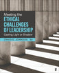 Meeting the Ethical Challenges of Leadership 8/e