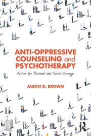 Anti-Oppressive Counseling and Psychotherapy