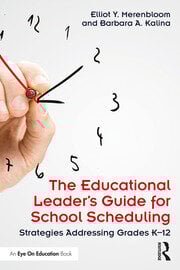 The Educational Leader's Guide for School Scheduling