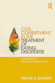 Civil Commitment in the Treatment of Eating Disorders