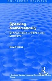 Routledge Revivals: Speaking Mathematically (1987)