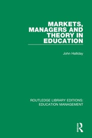 Markets, Managers and Theory in Education