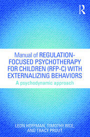 Manual of Regulation-Focused Psychotherapy for Children (RFP-C) with Externalizing Behaviors