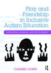 Play and Friendship in Inclusive Autism Education