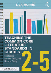Teaching the Common Core Literature Standards in Grades 2-5