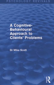A Cognitive-Behavioural Approach to Clients' Problems