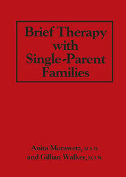 Brief Therapy With Single-Parent Families