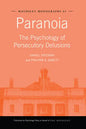 Paranoia: The Psychology of Persecutory Delusions