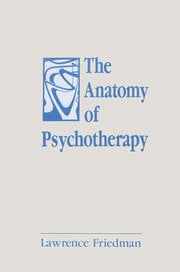 The Anatomy of Psychotherapy