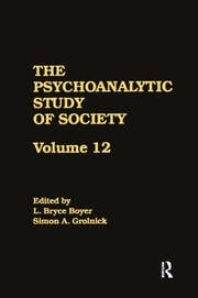 The Psychoanalytic Study of Society, V. 12