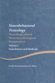 Neurobehavioral Toxicology: Neurological and Neuropsychological Perspectives, Volume I