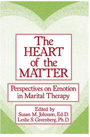 The Heart Of The Matter: Perspectives On Emotion In Marital