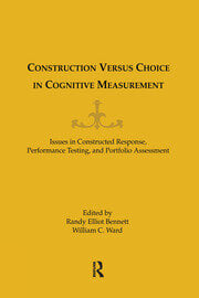 Construction Versus Choice in Cognitive Measurement