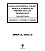 Signal Detection Theory and ROC Analysis in Psychology and Diagnostics