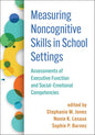 Measuring Noncognitive Skills in School Settings