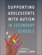 Supporting Adolescents with Autism In Secondary Schools