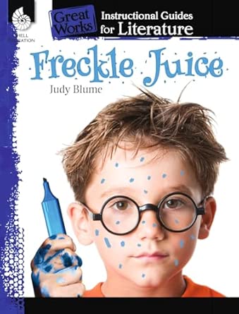 Freckle Juice: An Instructional Guide for Literature