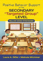 Positive Behavior Support at the Secondary "Targeted Group" Level