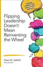 Flipping Leadership Doesn't Mean Reinventing the Wheel