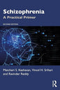 Schizophrenia: A Practical Primer